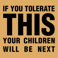 If You Tolerate This Your Children Will Be Next Urban Heavy T-shirt | Artistshot