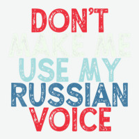 Don't Make Me Use My Russian Voice Urban Pullover Hoodie | Artistshot