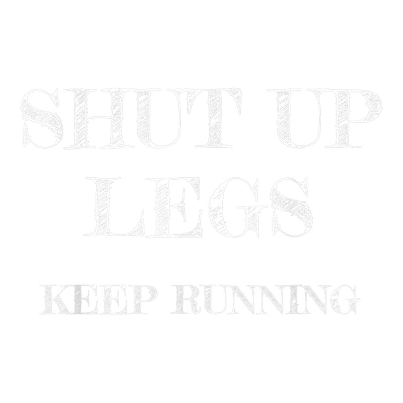 Workout Shut Up Legs Keep Running Gag Runner T Shirt Bomber Jacket by cm-arts | Artistshot