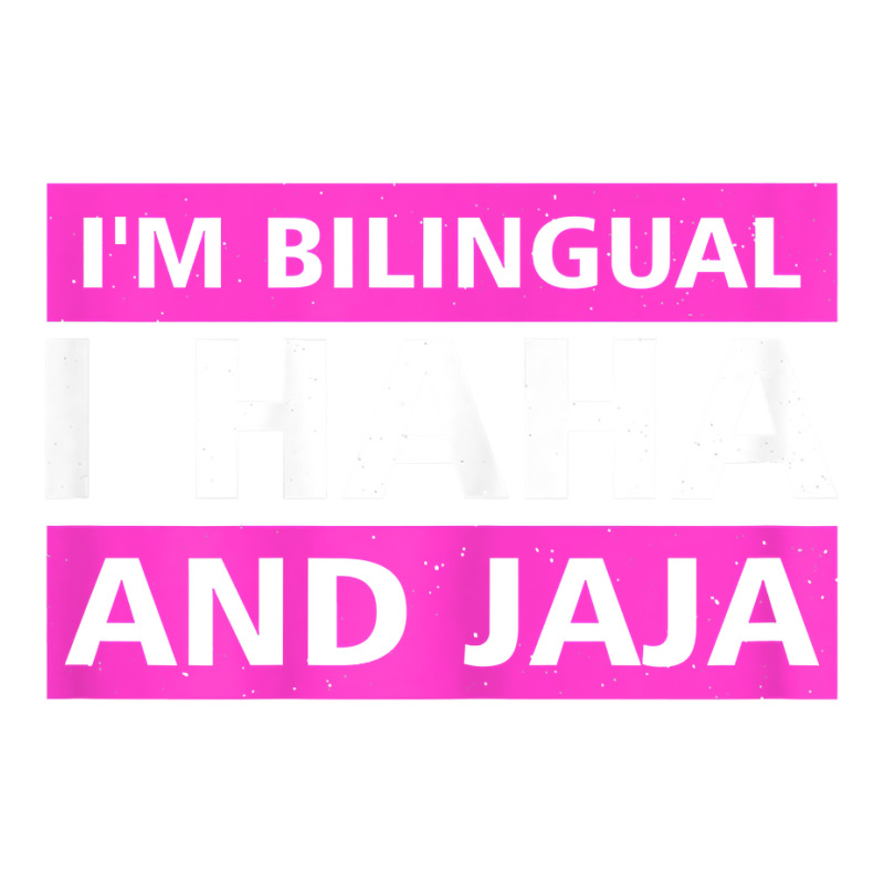 Womens I'm Bilingual I Haha And Jaja Spanish Mexico Spain T Shirt Bomber Jacket by relaehopoli | Artistshot