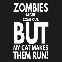 Zombies Might Come Out T  Shirt Zombies Might Come Out But My Cat Make Beanie | Artistshot