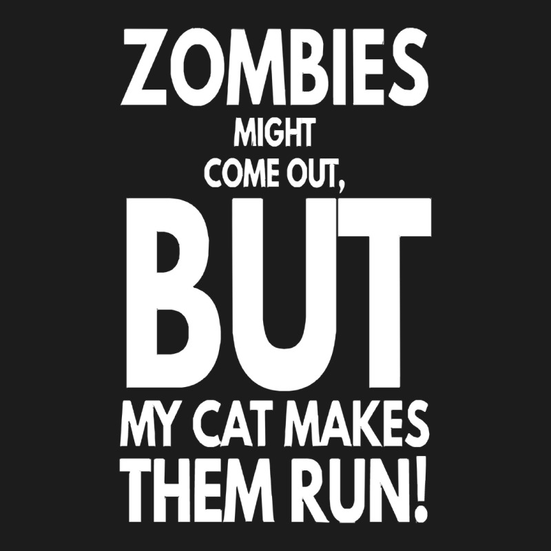 Zombies Might Come Out T  Shirt Zombies Might Come Out But My Cat Make Beanie by leotardrob | Artistshot