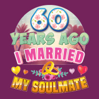 I Married My Soulmate 60 Years Ago 60th Wedding Anniversary T Shirt Tie Dyed Bucket Hat | Artistshot