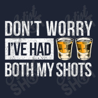 Don't Worry I've Had Both My Shots Vaccination Party Whiskey Video Gam Snapback Trucker Cap | Artistshot