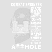 Combat Engineer Shirt I Ve Only Met About 3 Or 4 People Foam Trucker Hat | Artistshot