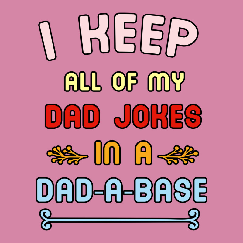 I Keep All Of My Dad Jokes In A Database Dyed Cap by ousbest | Artistshot