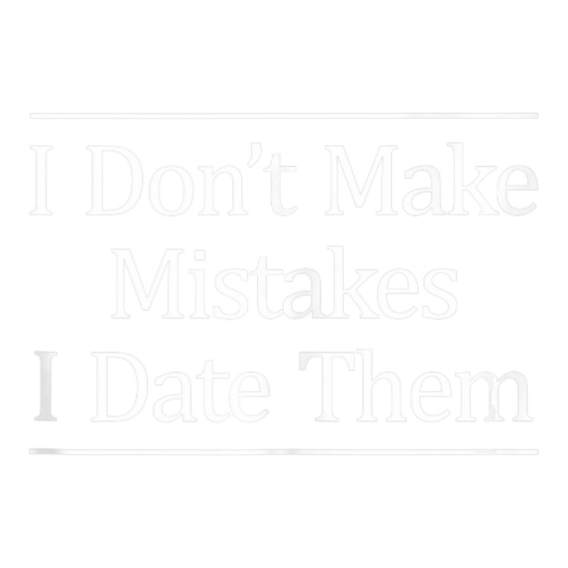 I Don't Make Mistakes I Date Them Pickleball Paddle | Artistshot