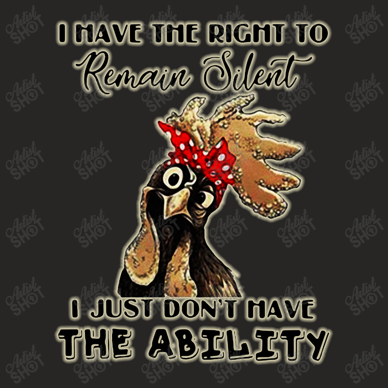 I Have The Right To Remain Silent I Just Don’t Have The Ability Ladies Fitted T-Shirt by GoMarket Tees | Artistshot