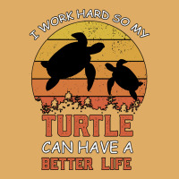 I Work Hard So My Turtle Can Have A Better Life Cute And Humor Gift Fo Urban Pullover Hoodie | Artistshot