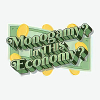 Monogamy In This Economy T Shirt Urban Pullover Hoodie | Artistshot