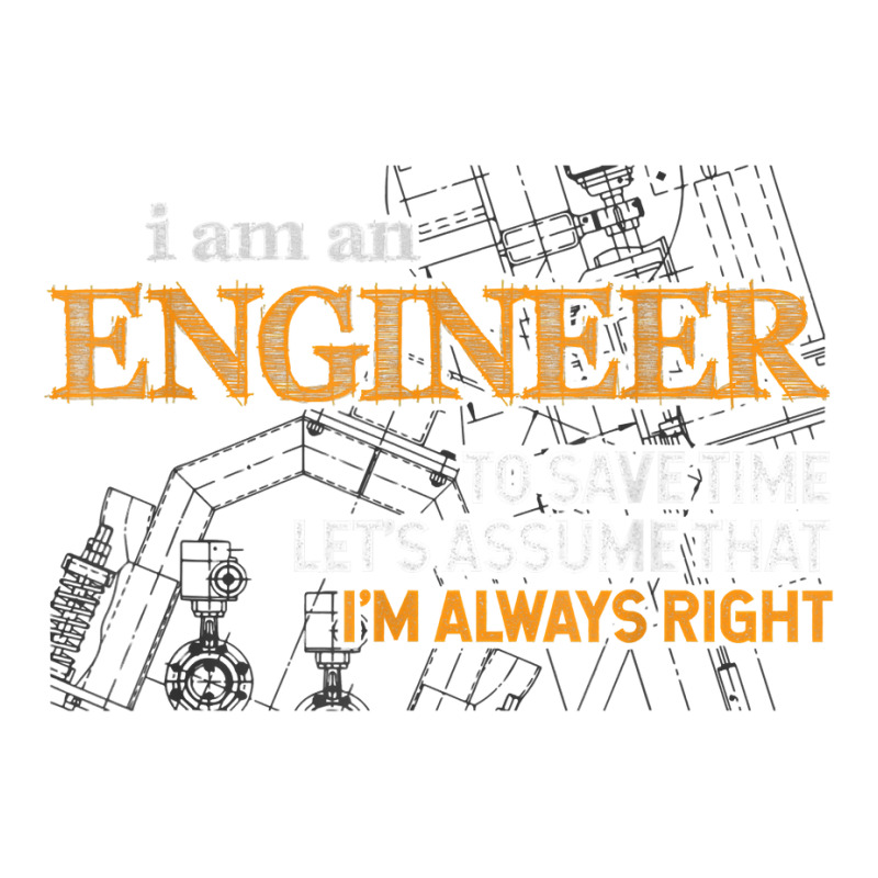 I Am An Engineer To Save Time I_m Always Right Funny Gift For Fans Bomber Jacket by SonjaBogenschutz | Artistshot