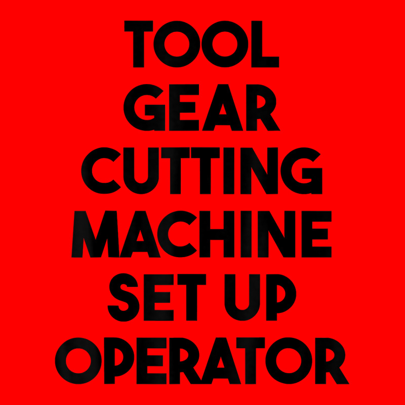 Tool Gear Cutting Machine Set Up Operator T Shirt Bomber Jacket | Artistshot