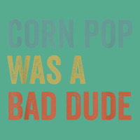 Corn Pop Was A Bad Dude Funny Election 2020 Meme Tie Dyed Bucket Hat | Artistshot