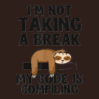 I'm Not Taking A Break My Code Is Compiling Sloth Programmer Foam Trucker Hat | Artistshot