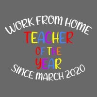 Teachers Gifts T  Shirt Work From Home Teacher Of The Year Since March Adjustable Baseball Cap | Artistshot