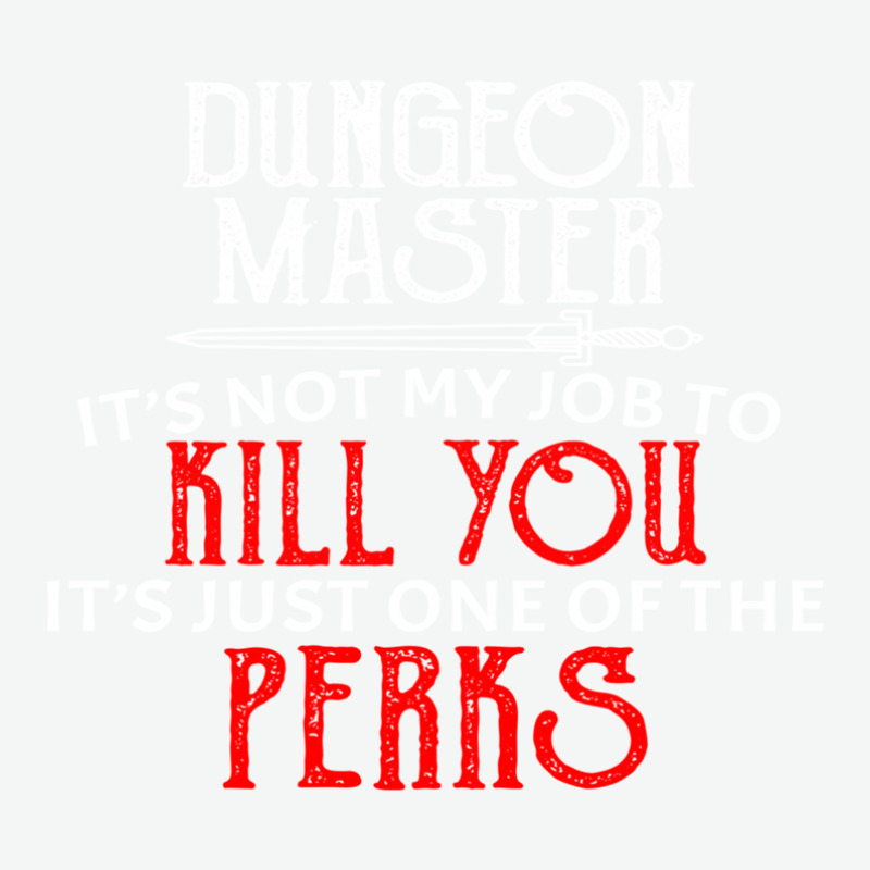 Dungeon Master It's Not My Job To Kill You It's Just One Of The Perks Urban Heavy T-shirt by JefferyJohnson | Artistshot