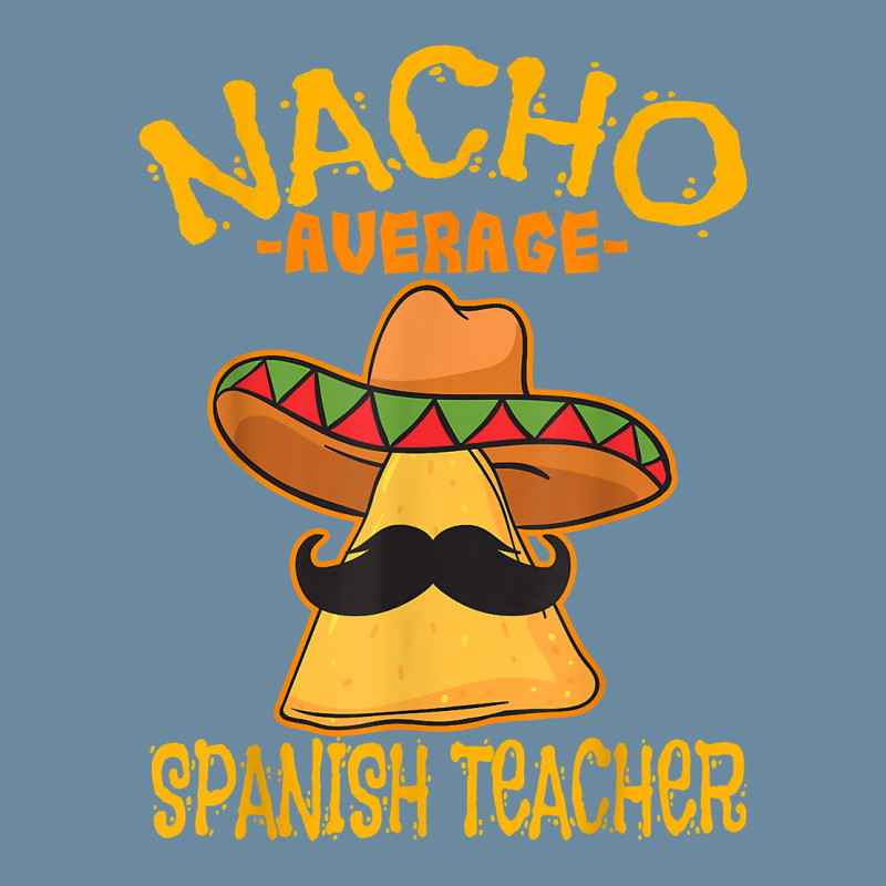 Nacho Average Spanish Teacher Language Tutor Cinco De Mayo Urban Pullover Hoodie by GretchenBourdeau | Artistshot