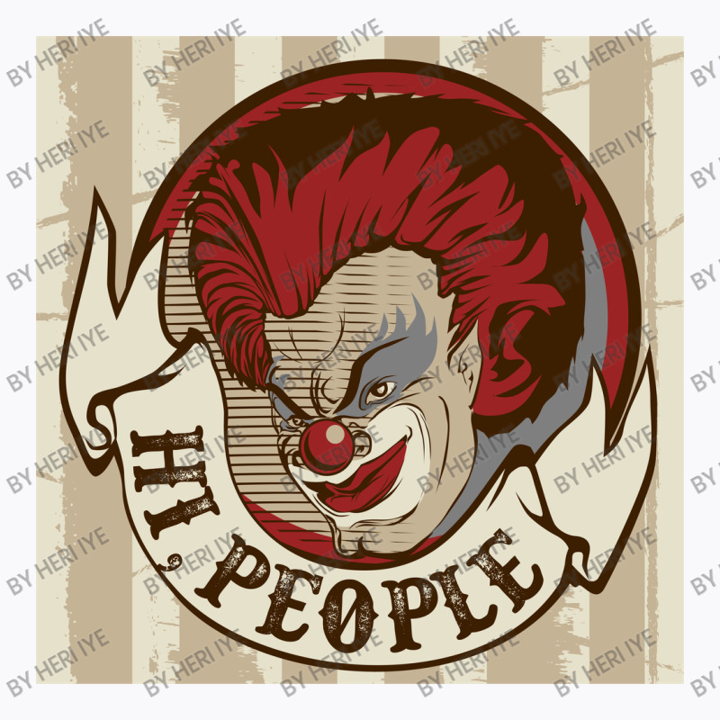 Clown Say Hi People T-Shirt by Heri Iye | Artistshot