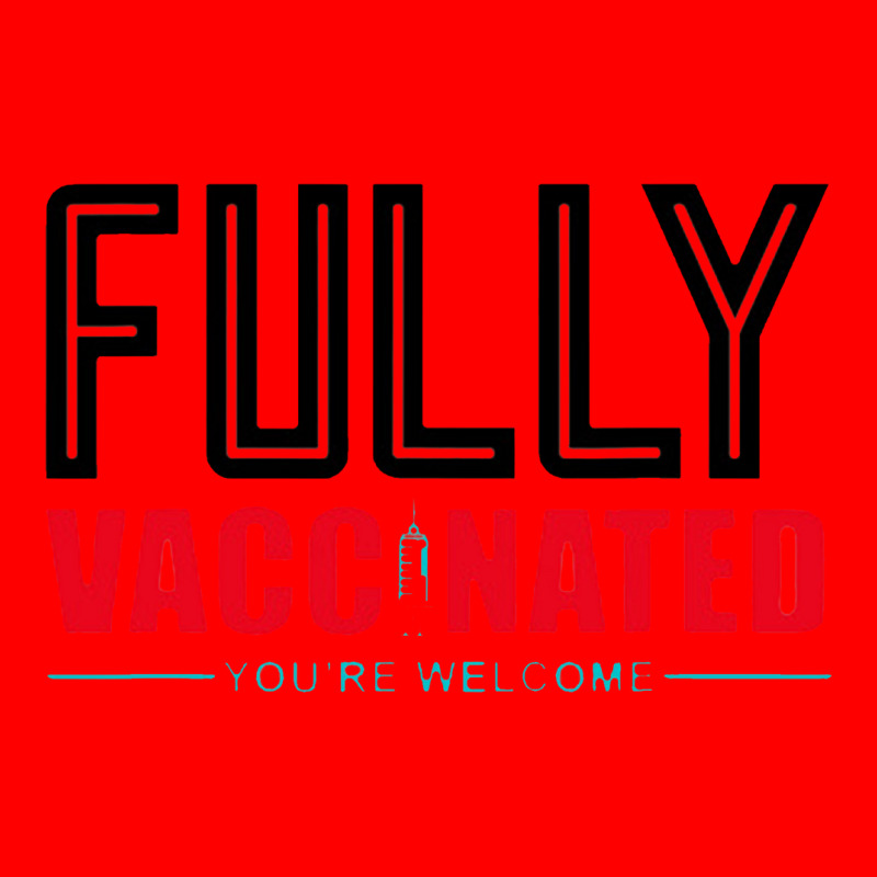 Fully Vaccinated You Are Welcome Bomber Jacket by cm-arts | Artistshot