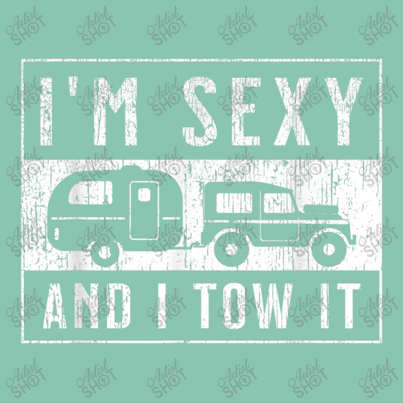 I'm Sexy And I Tow It Funny Camper Trailer Rv Caravan Gifts Idea Snapback Trucker Cap by HailieDesign | Artistshot