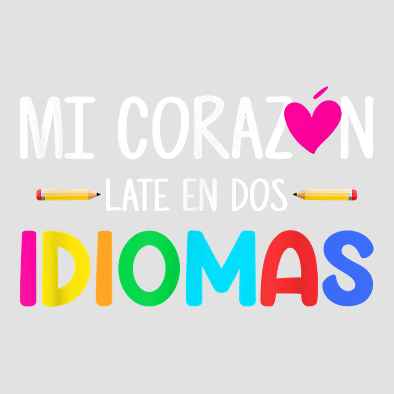 Mi Corazon Late En Dos Idiomas, Bilingual Spanish Teacher T Shirt Foam Trucker Hat by densonozmastonmq | Artistshot