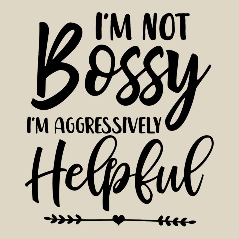 I'm Not Bossy I'm Aggressively Helpful Sweatshirt Adjustable Baseball Cap by cm-arts | Artistshot