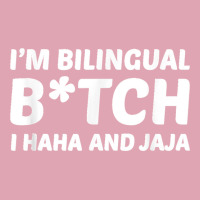 I'm Bilingual Btch I Haha And Jaja Apparel Dyed Cap | Artistshot