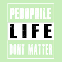 Pedophiles Life Dont Matter Urban Heavy T-shirt | Artistshot