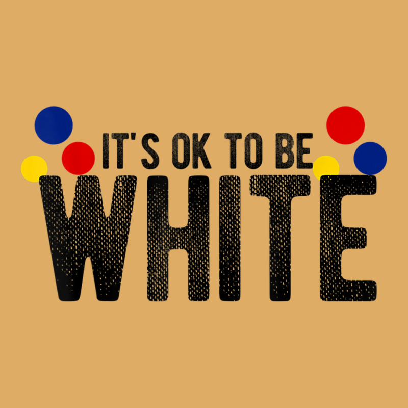 It's Ok To Be White Gift For Funny Political Conservative T Shirt Urban Heavy T-shirt | Artistshot