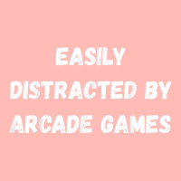 Funny Arcade Games Shirt, Easily Distracted By Arcade Games T Shirt Urban Pullover Hoodie | Artistshot