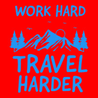 Traveling T  Shirt Work Hard Travel Harder T  Shirt (2) Bomber Jacket | Artistshot