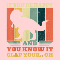 If You're Happy And You Know It Clap Your Oh Dinosaur T Rex T Shirt Visor Hat | Artistshot