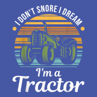 Tractor Lover   I Don't Snore I Dream I'm A Tractor T Shirt Pom Pom Beanie | Artistshot