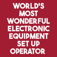 World's Most Wonderful Electronic Equipment Set Up Operator T Shirt Mesh Back Trucker Hat | Artistshot