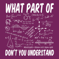 What Part Of Don't You Understand Math Physics T Shirt Tie Dyed Bucket Hat | Artistshot