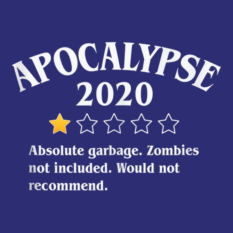 Apocalypse 2020 Review   Zombies Not Included 1 Star Rating Tank Top Snapback Trucker Cap | Artistshot