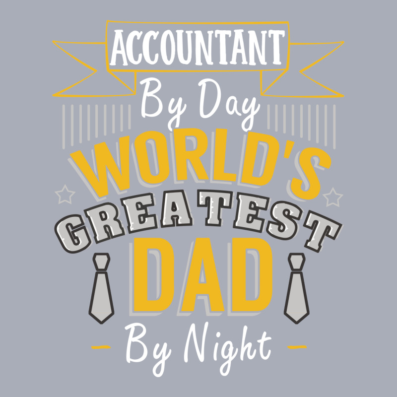Accountant By Day World's Createst Dad By Night T Shirt Tank Dress | Artistshot