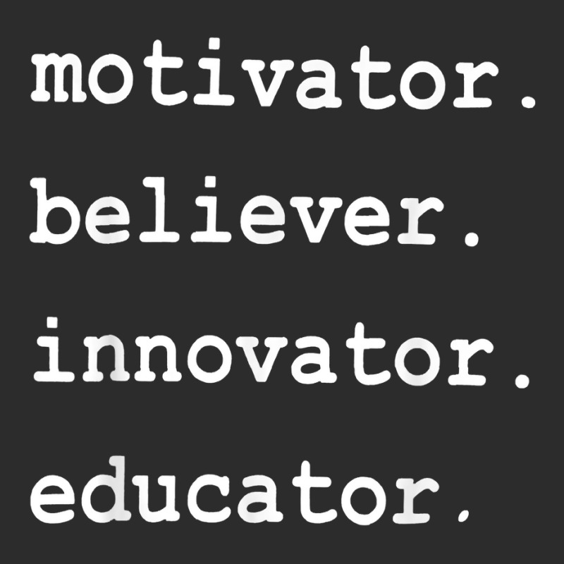 Teacher Motivator Believer Innovator Educator T Shirt Exclusive T-shirt by ayedencoplon | Artistshot