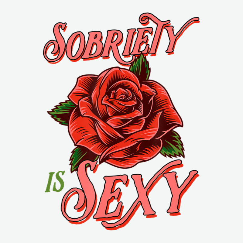 Sobriety Is Sexy Inspirational Recovery Sober Quote Rose Urban Heavy T-shirt | Artistshot