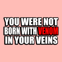 You Were Not Born With Venom In Your Veins Urban Heavy T-shirt | Artistshot