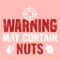 Warning May Contain Nuts Shooting Range Instructor T Shirt Urban Heavy T-shirt | Artistshot