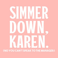 Simmer Down Karen You Can't Speak To Manager Karen Slang Urban Heavy T-shirt | Artistshot