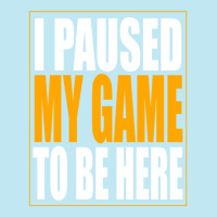 I Paused My Game Urban Heavy T-shirt | Artistshot