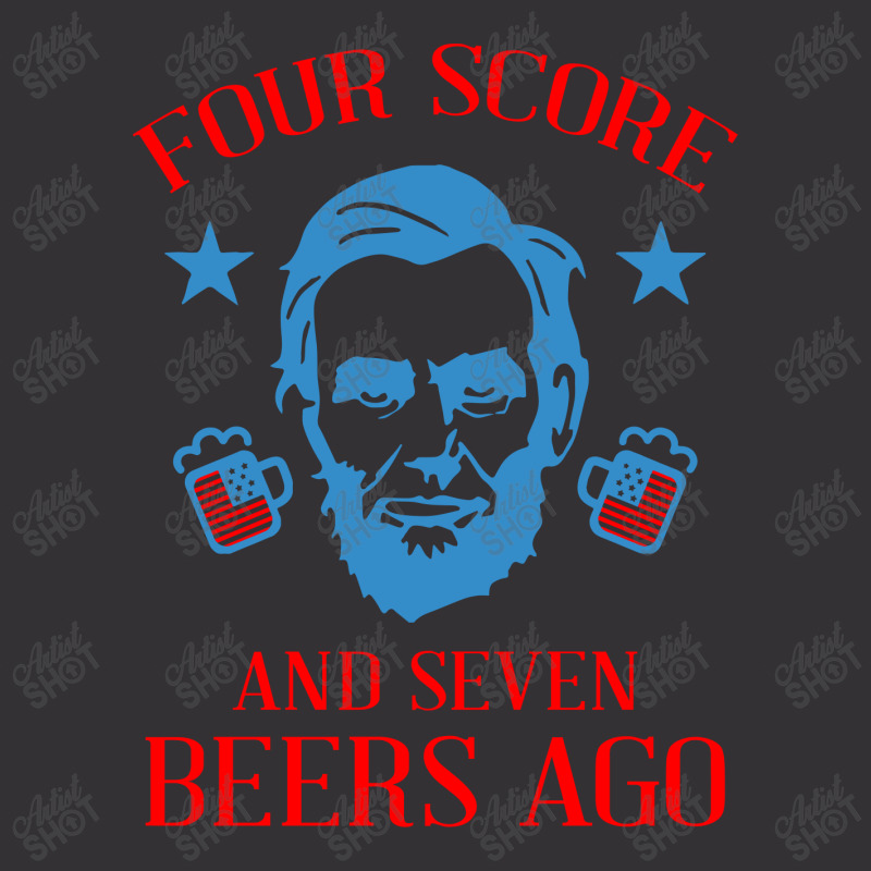 4th Of July Four Score And Seven Beers Ago Vintage Hoodie | Artistshot