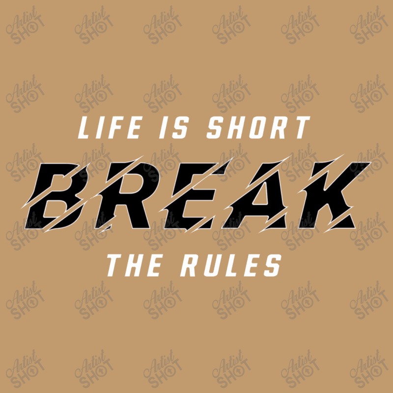 Life Is Short Break The Rules Urban Heavy T-shirt | Artistshot