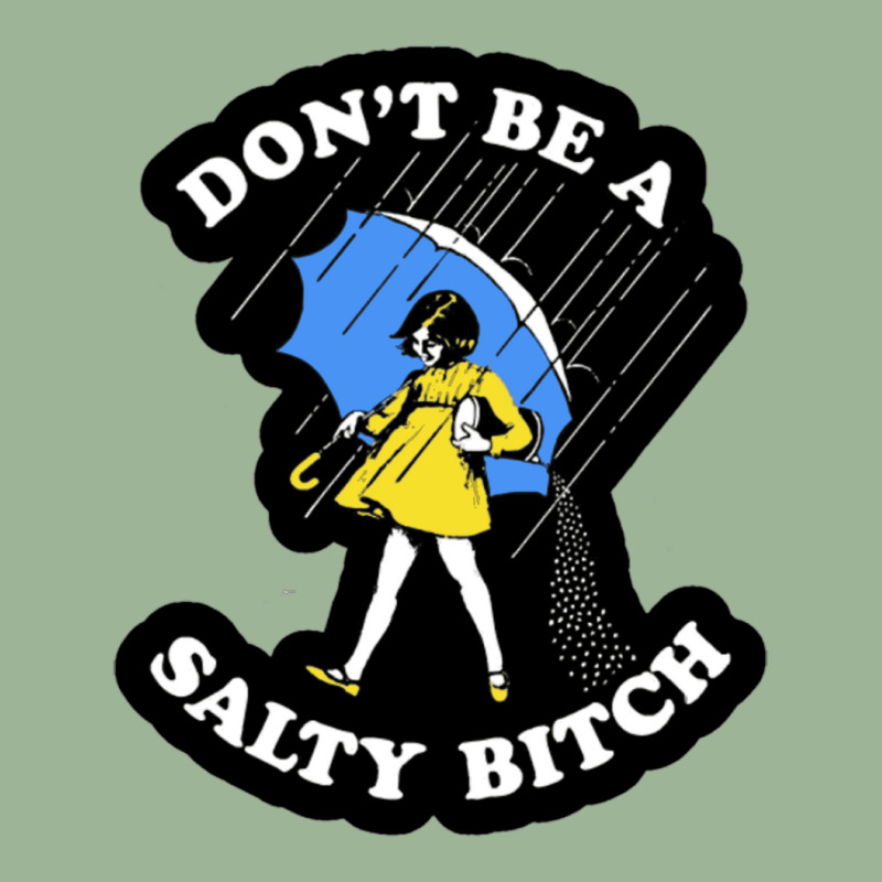 Dont Be A Salty Bitch Urban Heavy T-shirt | Artistshot