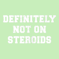 Definitely Not On Steroids Funny Lifting Bodybuilding Meme Tank Top Urban Pullover Hoodie | Artistshot