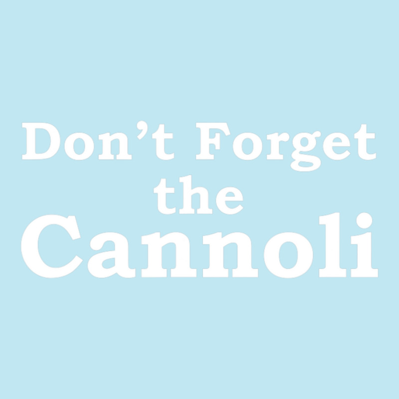 Don't Forget The Cannoli Mobster Movie Quote Urban Pullover Hoodie by cm-arts | Artistshot