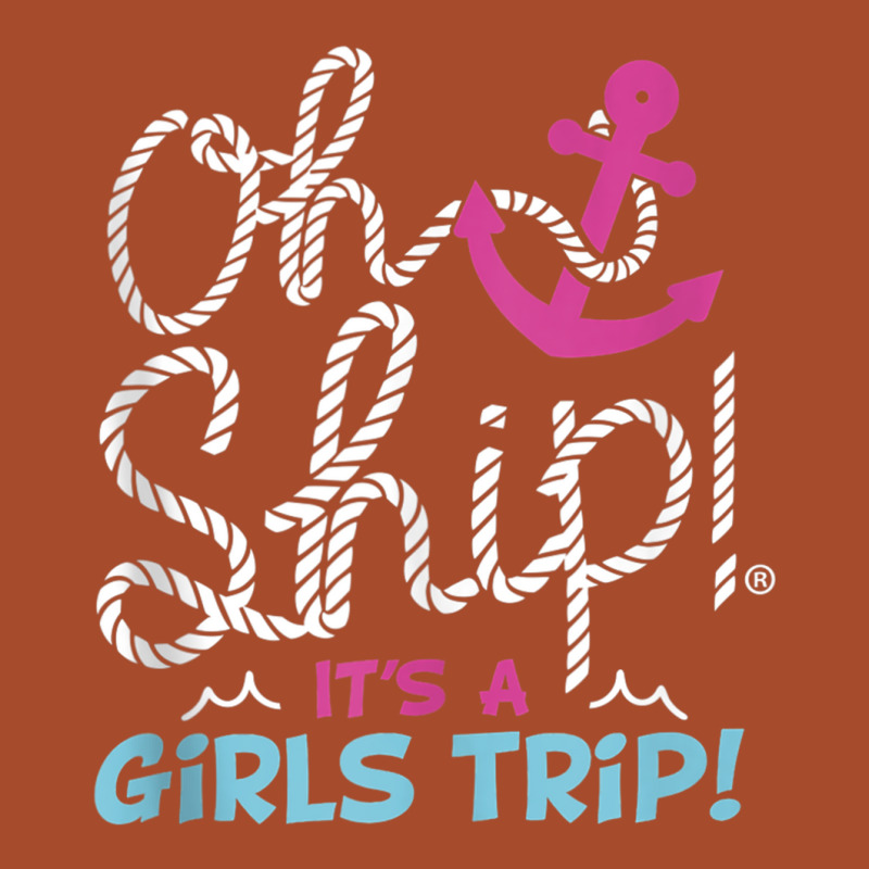 Oh Ship It's A Girlstrip   Oh Ship Cruise Tank Top Leatherette Tumbler | Artistshot