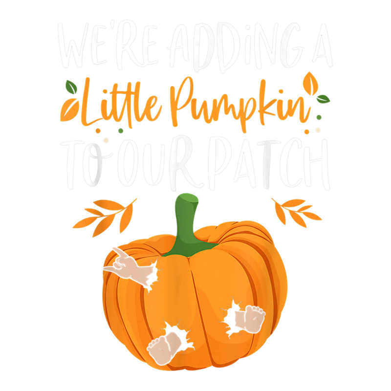 We're Adding A Little Pumpkin To Our Patch Pumpkin Pregnancy T Shirt Bomber Jacket | Artistshot